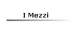 I Mezzi